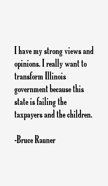 Bruce Rauner Quotes