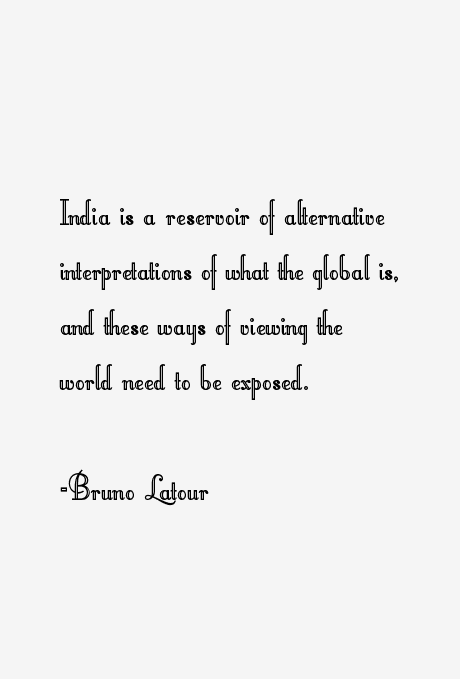 Bruno Latour Quotes