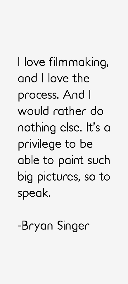 Bryan Singer Quotes