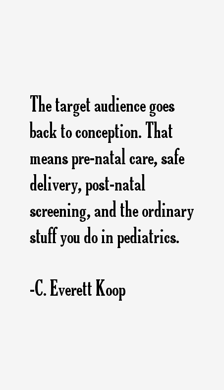 C. Everett Koop Quotes