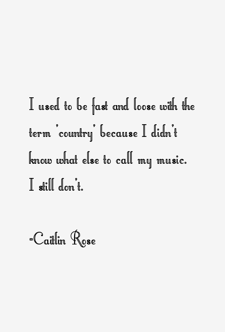 Caitlin Rose Quotes