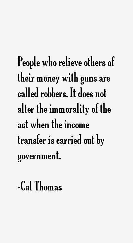 Cal Thomas Quotes