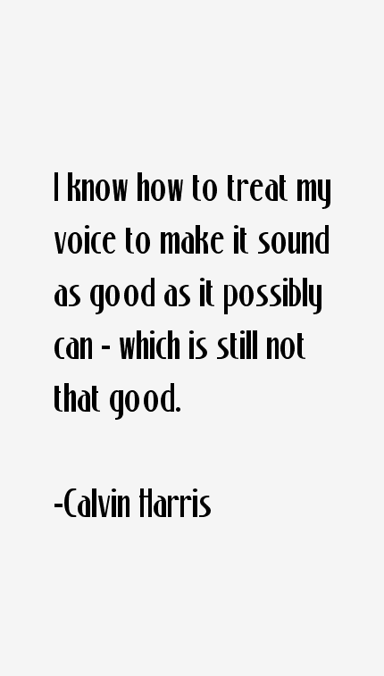 Calvin Harris Quotes