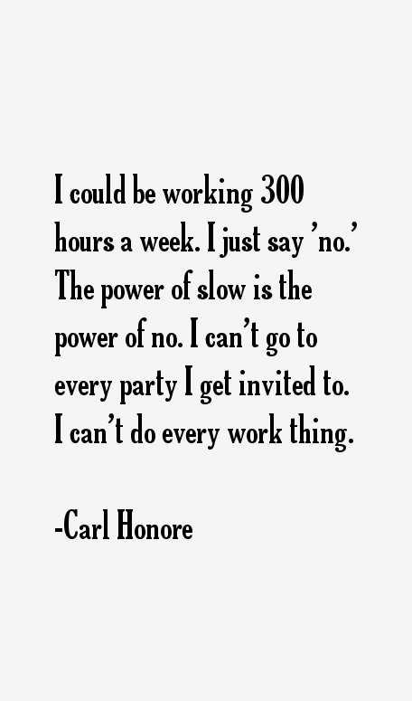 Carl Honore Quotes