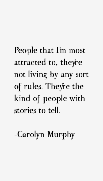 Carolyn Murphy Quotes
