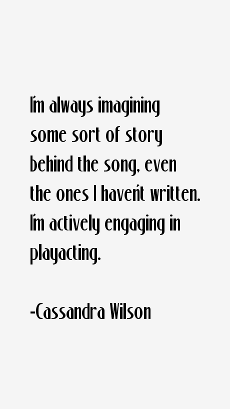 Cassandra Wilson Quotes
