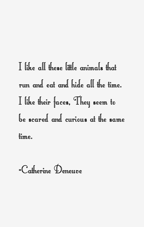 Catherine Deneuve Quotes