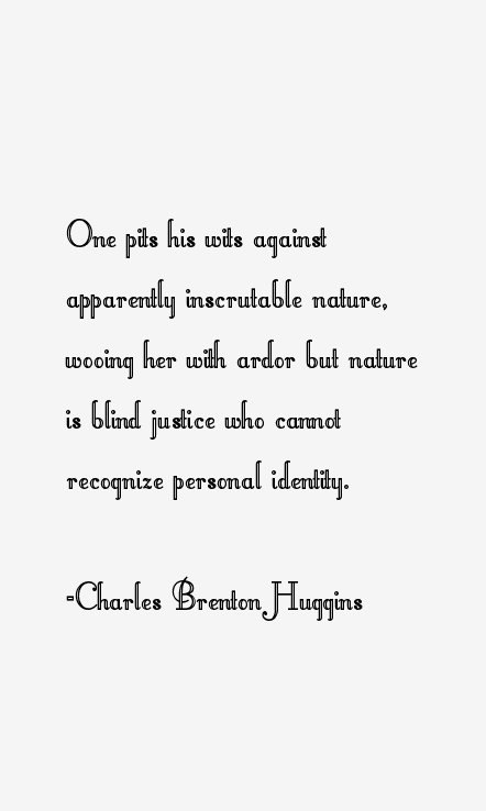 Charles Brenton Huggins Quotes