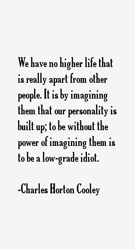 Charles Horton Cooley Quotes