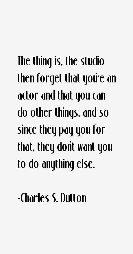 Charles S. Dutton Quotes