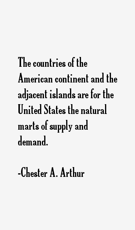 Chester A. Arthur Quotes