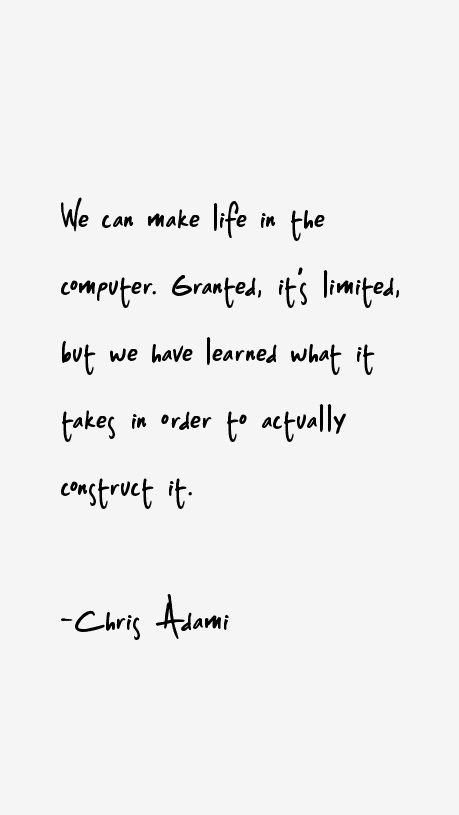 Chris Adami Quotes