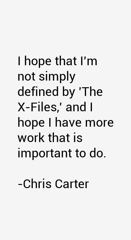 Chris Carter Quotes