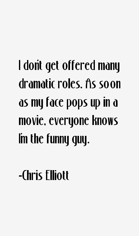 Chris Elliott Quotes