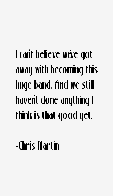 Chris Martin Quotes
