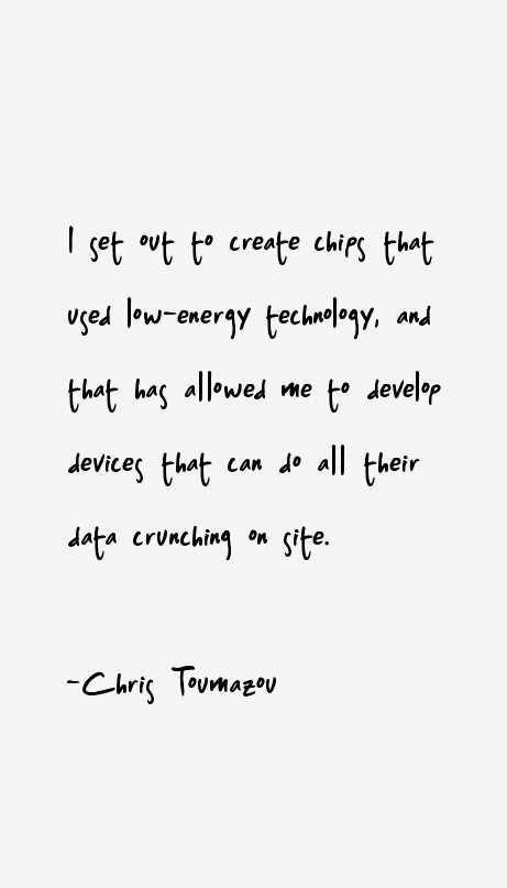 Chris Toumazou Quotes