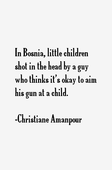 Christiane Amanpour Quotes