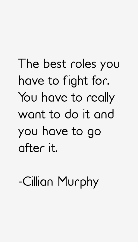 Cillian Murphy Quotes