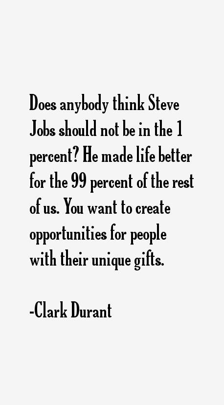 Clark Durant Quotes