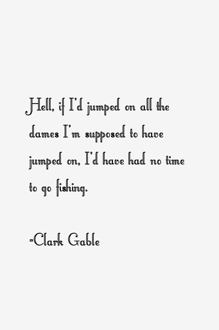 Clark Gable Quotes