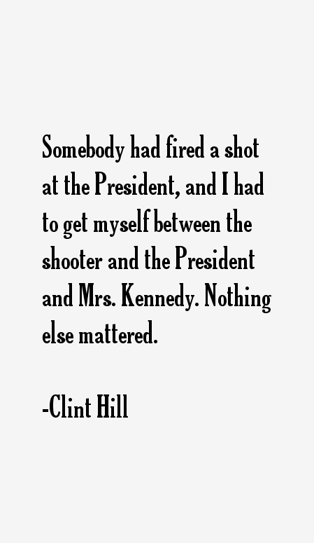 Clint Hill Quotes