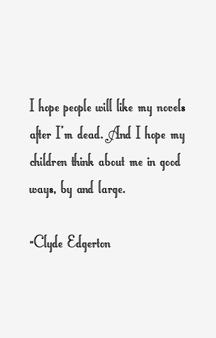Clyde Edgerton Quotes