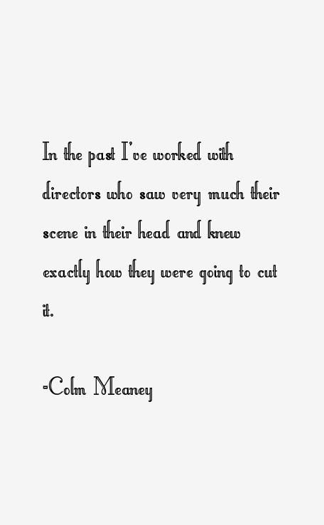 Colm Meaney Quotes