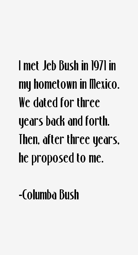 Columba Bush Quotes