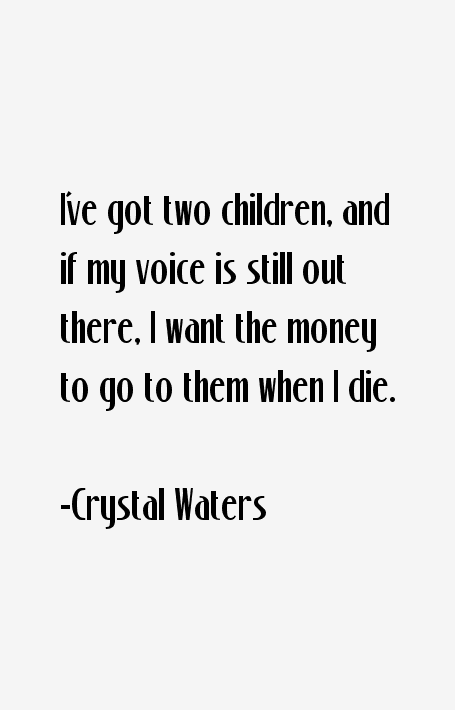 Crystal Waters Quotes