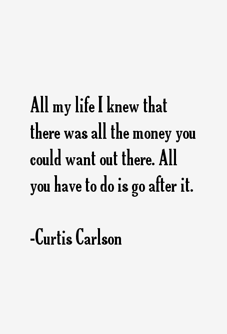 Curtis Carlson Quotes