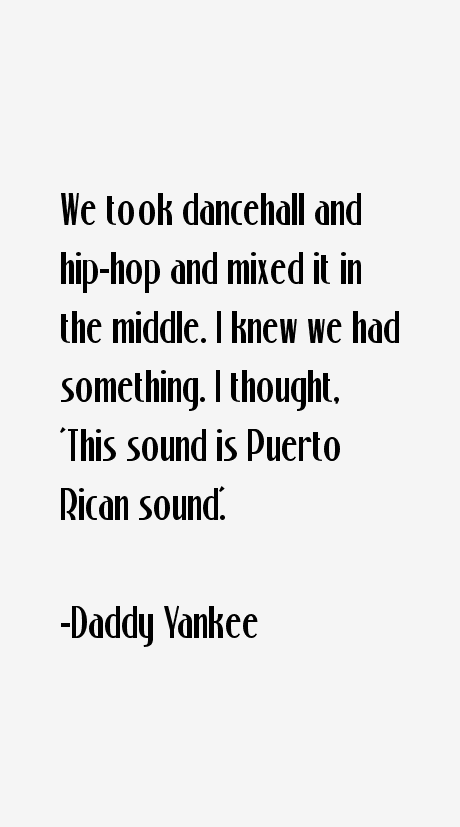 Daddy Yankee Quotes
