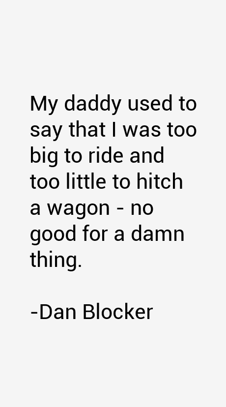 Dan Blocker Quotes