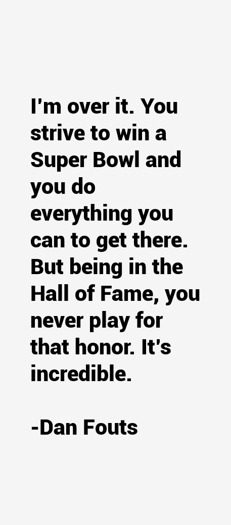 Dan Fouts Quotes