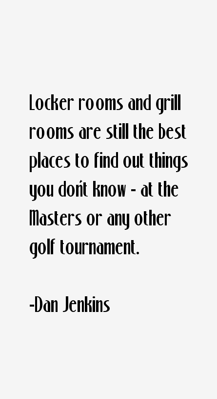 Dan Jenkins Quotes