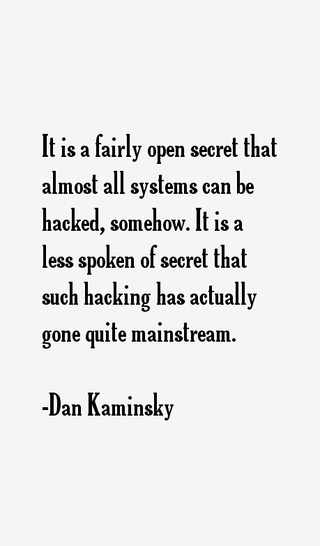 Dan Kaminsky Quotes