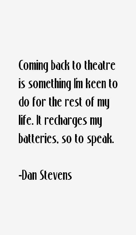 Dan Stevens Quotes