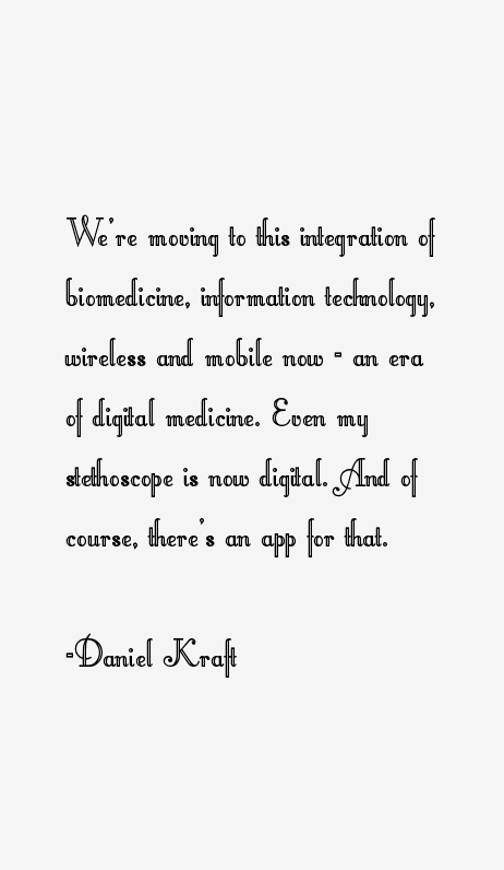 Daniel Kraft Quotes