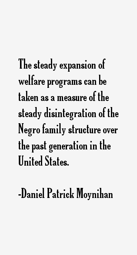 Daniel Patrick Moynihan Quotes