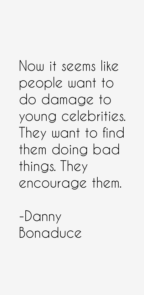 Danny Bonaduce Quotes