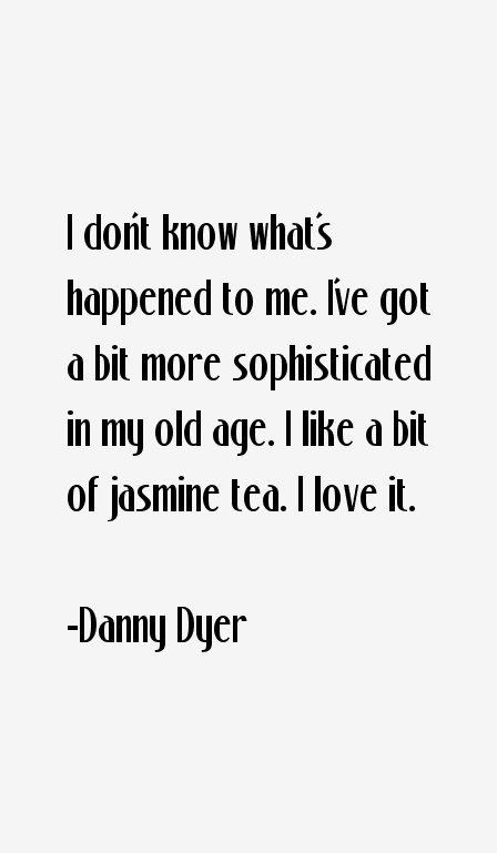 Danny Dyer Quotes