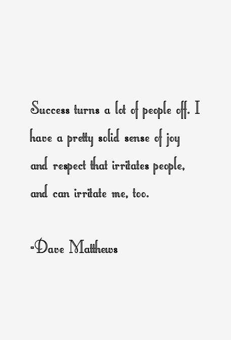 Dave Matthews Quotes