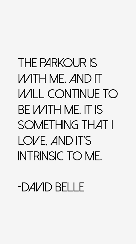 David Belle Quotes