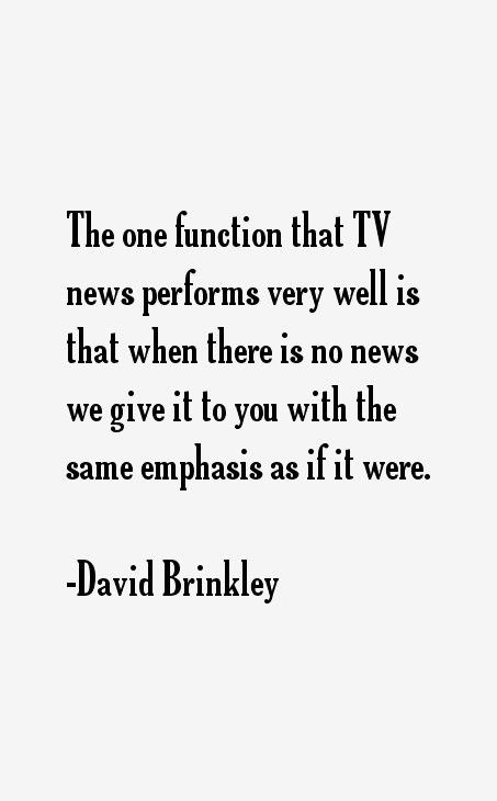 David Brinkley Quotes