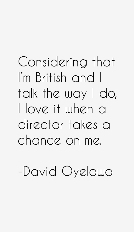 David Oyelowo Quotes