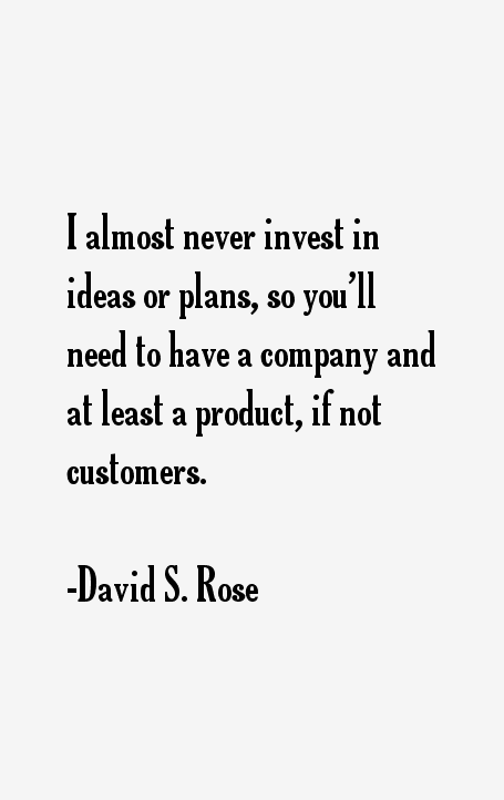 David S. Rose Quotes
