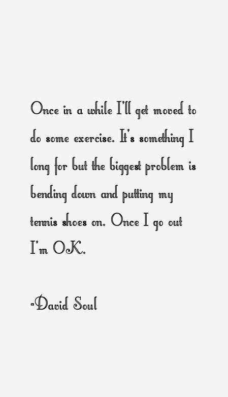 David Soul Quotes