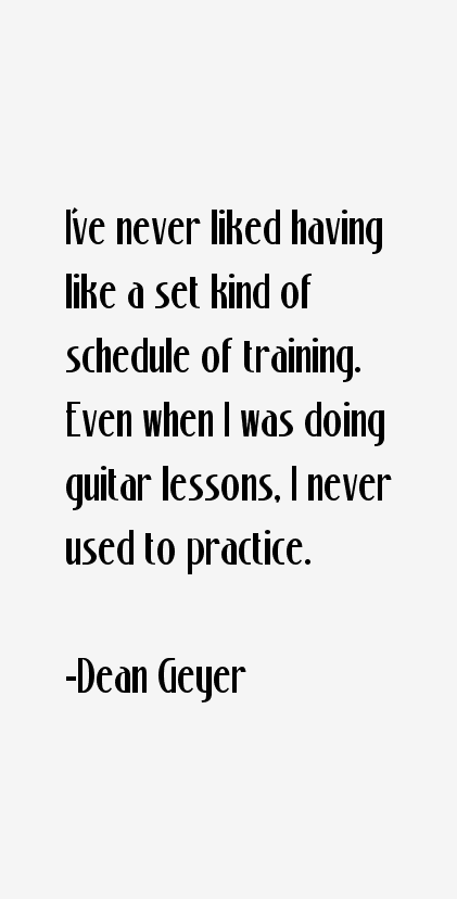 Dean Geyer Quotes