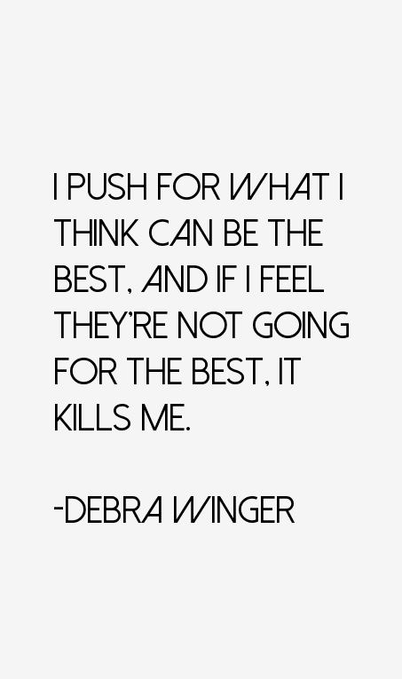Debra Winger Quotes