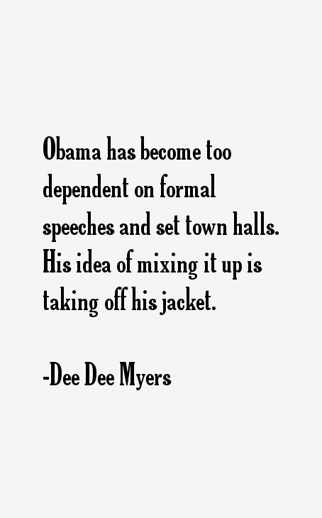 Dee Dee Myers Quotes