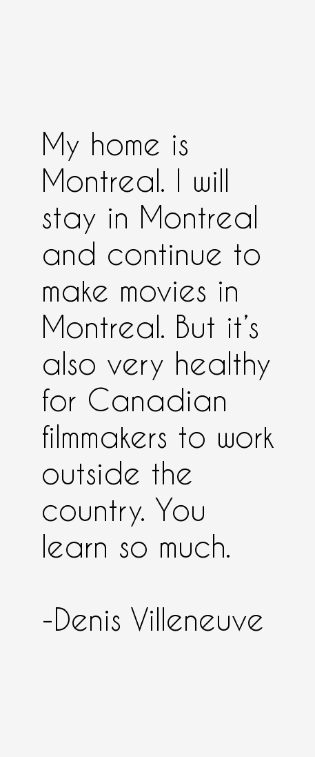 Denis Villeneuve Quotes